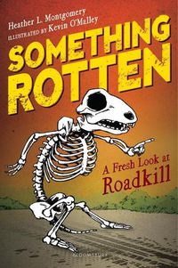 Cover image for Something Rotten: A Fresh Look at Roadkill