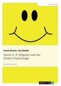 Cover image for Martin E. P. Seligman und die Positive Psychologie