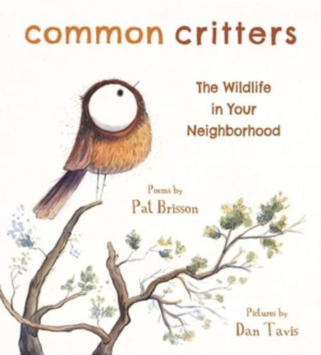 Cover image for Common Critters: The Wildlife in Your Neighborhood