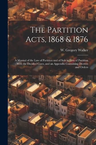 Cover image for The Partition Acts, 1868 & 1876