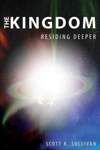 Cover image for The Kingdom: Residing Deeper