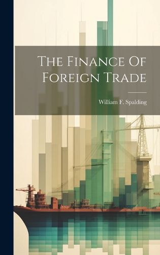 The Finance Of Foreign Trade