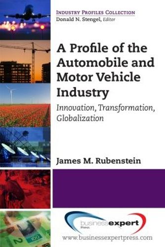 Cover image for A Profile of the Automobile and Motor Vehicle Industry
