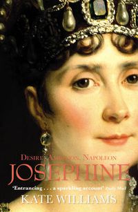 Cover image for Josephine: Desire, Ambition, Napoleon