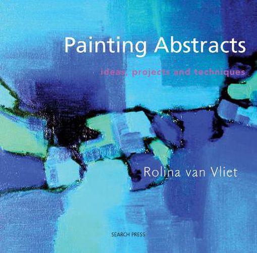 Cover image for Painting Abstracts: Ideas, Projects and Techniques