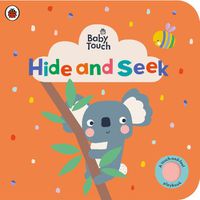 Cover image for Baby Touch: Hide and Seek: A touch-and-feel playbook