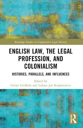 Cover image for English Law, the Legal Profession, and Colonialism