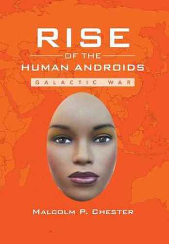 Rise of the Human Androids: Galactic War