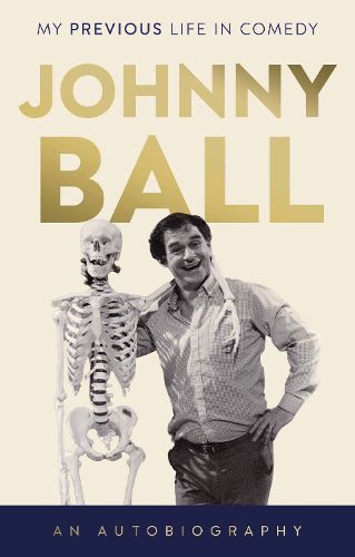 Cover image for Johnny Ball - My Previous Life in Comedy