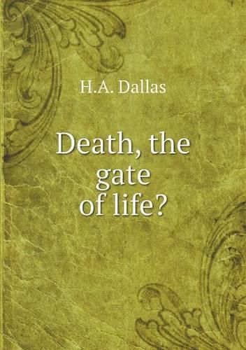 Cover image for Death, the gate of life?