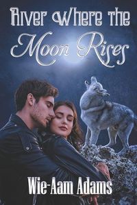 Cover image for River Where The Moon Rises