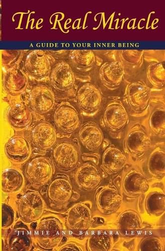 Cover image for The Real Miracle: A Guide to Your Inner Being