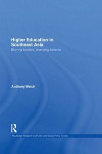 Cover image for Higher Education in Southeast Asia: Blurring Borders, Changing Balance