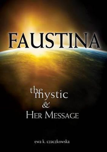 Cover image for Faustina: The Mystic and Her Message: The Mystic and Her Message