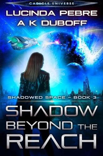 Cover image for Shadow Beyond the Reach (Shadowed Space Book 3)