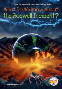 Cover image for What Do We Know About the Roswell Incident?