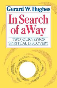 Cover image for In Search of a Way: Two Journeys of Spiritual Discovery