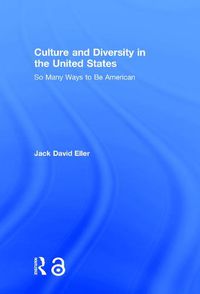 Cover image for Culture and Diversity in the United States: So Many Ways to Be American