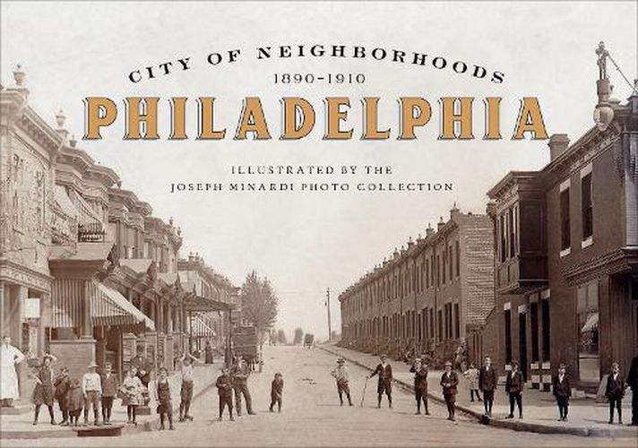 Cover image for City of Neighborhoods: Philadelphia, 1890-1910