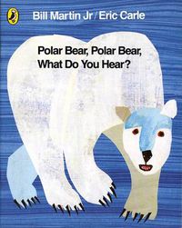 Cover image for Polar Bear, Polar Bear, What Do You Hear?