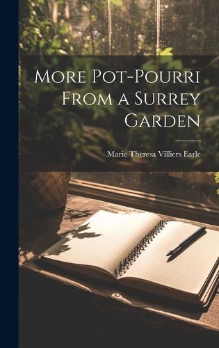 Cover image for More Pot-Pourri From a Surrey Garden