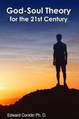 Cover image for God-Soul Theory For The 21st Century