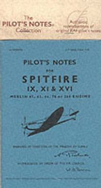 Cover image for Air Ministry Pilot's Notes: Supermarine Spitfire IX, XI and XVI