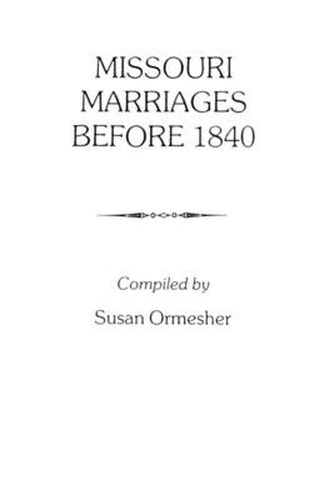 Cover image for Missouri Marriages before 1840