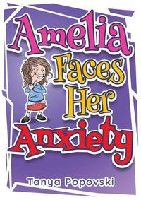 Cover image for Amelia Faces Her Anxiety