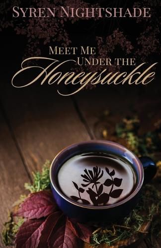 Cover image for Meet Me Under the Honeysuckle