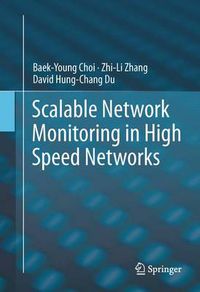 Cover image for Scalable Network Monitoring in High Speed Networks