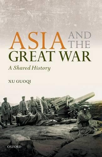 Cover image for Asia and the Great War: A Shared History