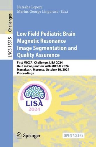 Cover image for Low Field Pediatric Brain Magnetic Resonance Image Segmentation and Quality Assurance