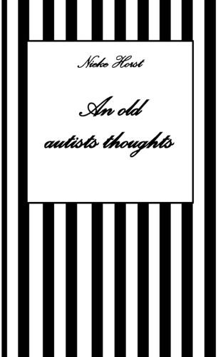 Cover image for An old autists thoughts - ICD10, ICD11, masking, neurodiversity unsensitivity, ignorance, neurotypicals, autims, autists, diversity sensitivity, neurotypical arrogance, neurotypical judgments