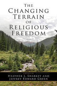 Cover image for The Changing Terrain of Religious Freedom