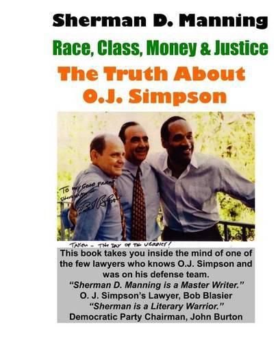 Cover image for The Truth About O.J. Simpson: Race, Class, Money & Justice