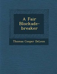 Cover image for A Fair Blockade-Breaker