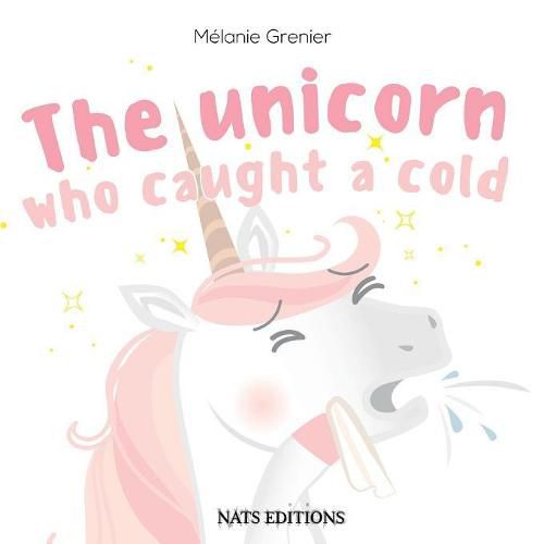 The Unicorn Who Caught A Cold