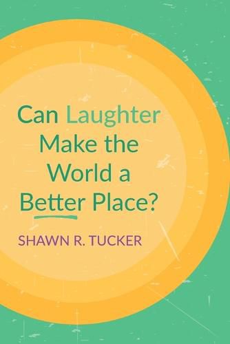 Cover image for Can Laughter Make the World a Better Place?