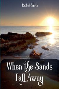 Cover image for When the Sands Fall Away