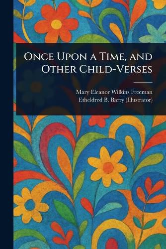Cover image for Once Upon a Time, and Other Child-Verses