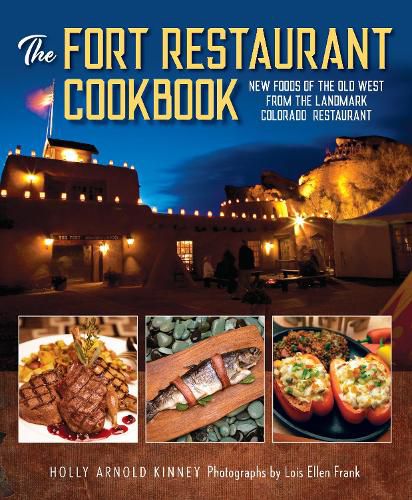 Cover image for The Fort Restaurant Cookbook: New Foods of the Old West from the Landmark Colorado Restaurant
