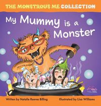 Cover image for My Mummy is a Monster: My Children are Monsters