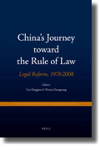 Cover image for China's Journey toward the Rule of Law: Legal Reform, 1978-2008