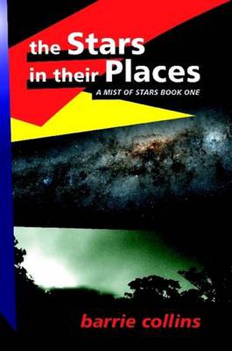 Cover image for The Stars in Their Places : A Mist of Stars Book One