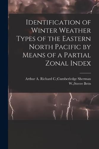 Cover image for Identification of Winter Weather Types of the Eastern North Pacific by Means of a Partial Zonal Index