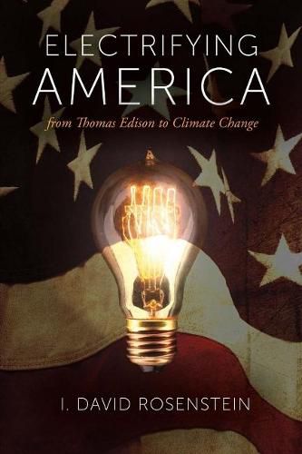 Cover image for Electrifying America: From Thomas Edison to Climate Change