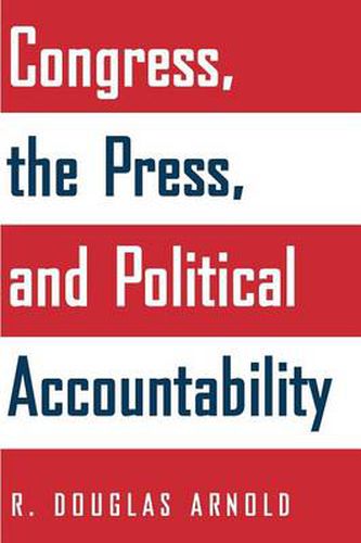 Cover image for Congress, the Press, and Political Accountability