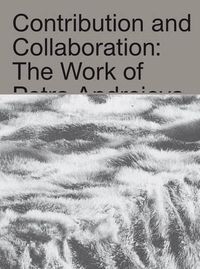 Cover image for Katarina Burin: Contribution and Collaboration: the Work of Petra Andrejova-Molnar and Her Contemporaries