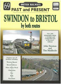 Cover image for Past and Present No 69: Swindon to Bristol by both routes